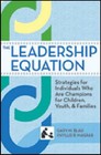 The Leadership Equation: Strategies for Individuals Who are Champions for Children, Youth, and Families by Brookes Publishing Co (Paperback, 2010)
