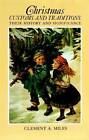 Christmas Customs and Traditions: Their History and Significance by Clement A. Miles (Paperback, 1976)