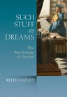 Such Stuff as Dreams: The Psychology of Fiction by Keith Oatley (Paperback, 2011)