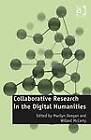 Collaborative Research in the Digital Humanities by Taylor & Francis Ltd (Hardback, 2012)