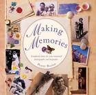 Making Memories: Scrapbook Ideas for Your Treasured Photographs and Keepsakes by Penny Boylan (Hardback, 2012)