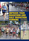 Improve Your Marathon and Half Marathon Running by David Chalfen (Paperback, 2012)
