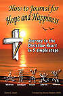 How to Journal for Hope and Happiness: Journey to the Christian Heart in 5 Simple Steps by Diane C Doyle (Paperback / softback, 2010)