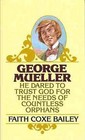 George Mueller by Faith C. Bailey (Paperback, 1995)