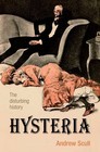 Hysteria: The disturbing history by Andrew Scull (Paperback, 2011)