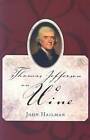 Thomas Jefferson on Wine by John Hailman (Hardback, 2006)