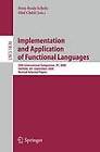 Implementation and Application of Functional Languages: 20th International Symposium, IFL 2008, Hatfield, UK, September 10-12, 2008. Revised Selected Papers by Springer-Verlag Berlin and Heidelberg GmbH & Co. KG (Paperback, 2011)