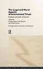 The Legal and Moral Aspects of International Trade: Freedom and Trade: Volume 3 by Taylor & Francis Ltd (Hardback, 1998)