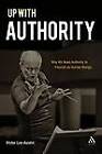 Up with Authority: Why We Need Authority to Flourish as Human Beings by Victor Lee Austin (Hardback, 2010)