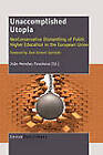 Unaccomplished Utopia: Neo Conservative Dismantling of Public Higher Education in the European Union by Sense Publishers (Paperback, 2010)