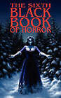 The Sixth Black Book of Horror by Mortbury Press (Paperback, 2010)
