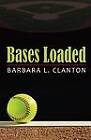 Bases Loaded by Barbara L. Clanton (Paperback, 2012)