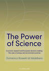 The Power of Science: Economic Research and European Decision-Making: The Case of Energy and Environment Policies by Domenico Rossetti di Valdalbero (Paperback, 2010)