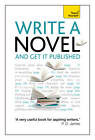 Write a Novel and Get it Published: Teach Yourself: How to Generate Great Ideas, Write Compelling Fiction and Secure Publication by Nigel Watts, Professor Stephen May (Paperback, 2012)