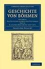 Geschichte Von Bohmen: Grosstentheils Nach Urkunden Und Handschriften by Frantisek Palacky (Paperback, 2012)