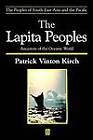 The Lapita Peoples: Ancestors of the Oceanic World by Patrick Vinton Kirch (Paperback, 1996)