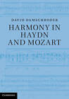 Harmony in Haydn and Mozart by David Damschroder (Hardback, 2012)
