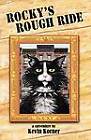 Rocky's Rough Ride, a Catventure by Kevin Korner (Paperback / softback, 2012)