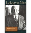 Liberalism: The Classical Tradition by Ludwig von Mises (Paperback, 2005)
