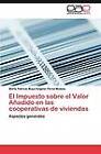 El Impuesto Sobre El Valor Anadido En Las Cooperativas de Viviendas by Marta Patric Moya-Angeler P Rez-Mateos (Paperback / softback, 2012)