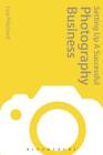 Setting Up a Successful Photography Business: How to be a Professional Photographer by Lisa Pritchard (Paperback, 2012)