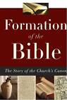 Formation of the Bible: The Story of the Church's Canon by Lee Martin McDonald (Paperback, 2012)