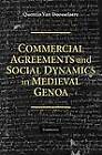 Commercial Agreements and Social Dynamics in Medieval Genoa by Quentin van Doosselaere (Paperback, 2012)