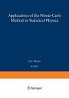 Applications of the Monte-Carlo Method in Statistical Physics by Springer-Verlag Berlin and Heidelberg GmbH & Co. KG (Paperback, 1987)