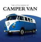 Little Book of Camper Van by Charlotte Morgan, Stan Fowler (Hardback, 2010)