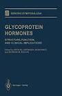 Glycoprotein Hormones: Structure, Function, and Clinical Implications by Springer-Verlag New York Inc. (Paperback, 2011)