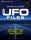The UFO Files: The Inside Story of Real-life Sightings by David Clarke (Paperback, 2012)