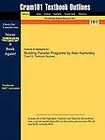 Studyguide for Building Parallel Programs by Kaminsky, Alan, ISBN 9781423901983 by Cram101 Textbook Reviews (Paperback / softback, 2010)
