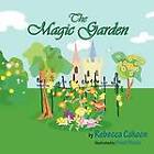 The Magic Garden by Rebecca Cahoon (Paperback, 2012)