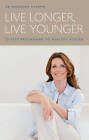 Live Longer, Live Younger: The 10-Step Programme to Healthy Ageing by Rajendra Sharma (Paperback, 2014)