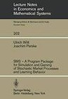 SMS - A Program Package for Simulation and Gaming of Stochastic Market Processes and Learning Behavior by Ulrich Witt, Joachim Perske (Paperback, 1982)