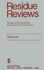 Residue Reviews: Reviews of Environmental Contamination and Toxicology by Jane Davies Gunther, Francis A. Gunther (Paperback, 2011)