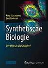 Synthetische Biologie - Der Mensch ALS Schopfer? by Arno Schrauwers, Bert Poolman (Paperback / softback, 2013)