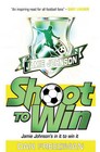 Shoot to Win by Dan Freedman (Paperback, 2012)