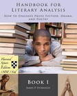 Handbook for Literary Analysis Book I: How to Evaluate Prose Fiction, Drama, and Poetry by James P. Stobaugh (Paperback, 2013)