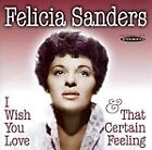 Felicia Sanders - I Wish You Love/That Certain Feeling (2011)