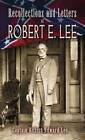Recollections and Letters of Robert E. Lee by Dover Publications Inc. (Paperback, 2007)