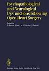 Psychopathological and Neurological Dysfunctions Following Open-Heart Surgery by Springer-Verlag Berlin and Heidelberg GmbH & Co. KG (Paperback, 2011)
