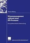 Wissensmanagement Wahrend Eines IPO-Prozesses by Thomas Rohling (Paperback, 2003)