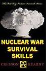 Nuclear War Survival Skills (Upgraded 2012 Edition) by Cresson H Kearny (Paperback / softback, 2012)