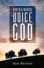 Understanding the Voice of God by Akinyemi Akin (Paperback, 2010)