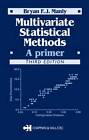 Multivariate Statistical Methods: A Primer by Bryan F. J. Manly (Paperback, 2004)