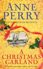 A Christmas Garland by Anne Perry (Hardback, 2012)