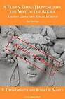 A Funny Thing Happened on the Way to the Agora: Ancient Greek and Roman Humour - 2nd Edition: Agora Harder! by Robert B. Marks, R. Drew Griffith (Paperback, 2011)