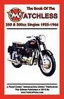 BOOK OF THE MATCHLESS 350 & 500cc SINGLES 1955-1966 by W. C. Haycraft (Paperback, 2012)