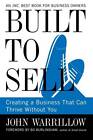 Built to Sell: Creating a Business That Can Thrive without You by John Warrillow (Paperback, 2013)